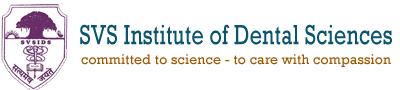 SVS Institute of Dental Sciences